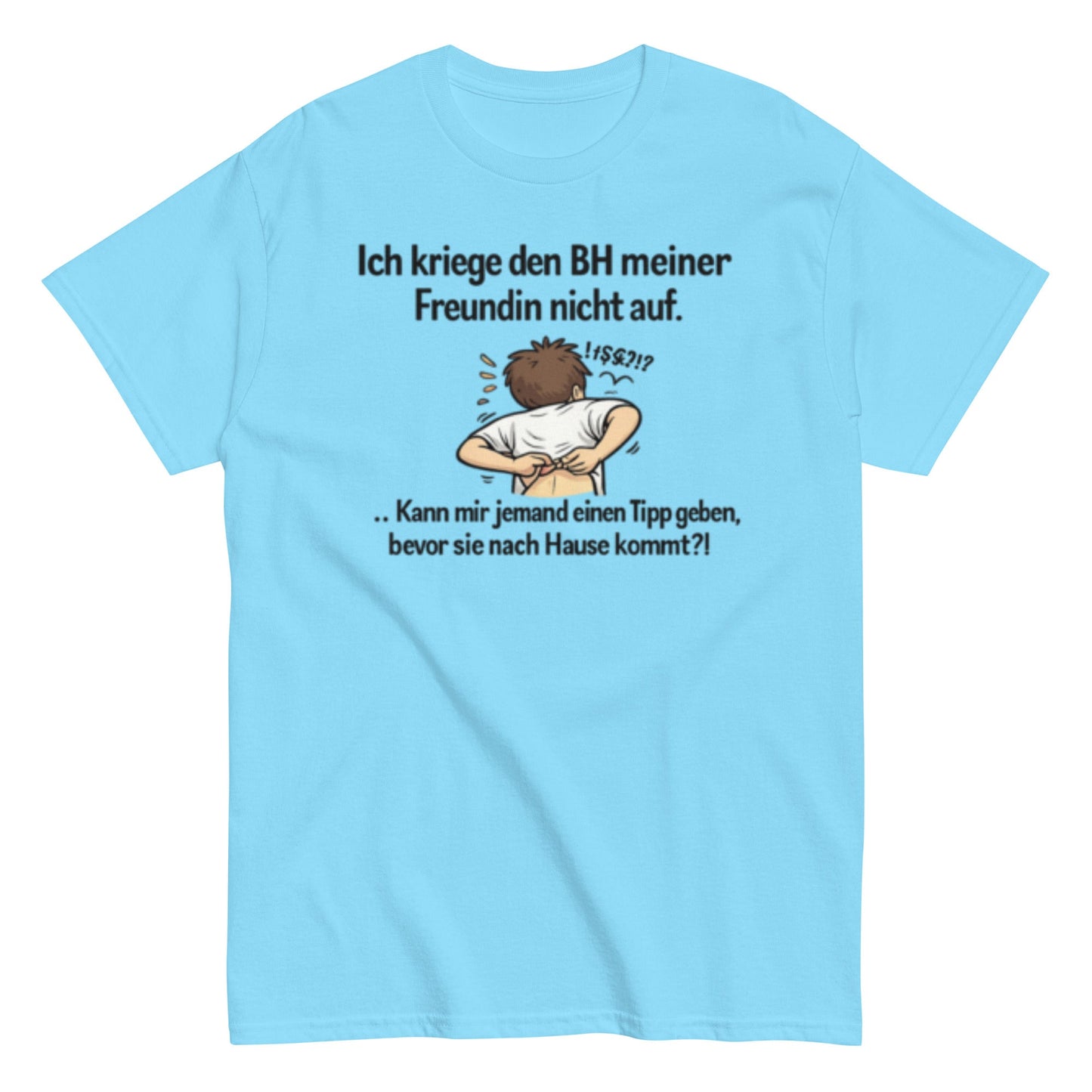 ICH BEKOMME DEN BH NICHT AUF - Lustiges Herren T-Shirt - SprücheKüche - Druckfrisch & frech