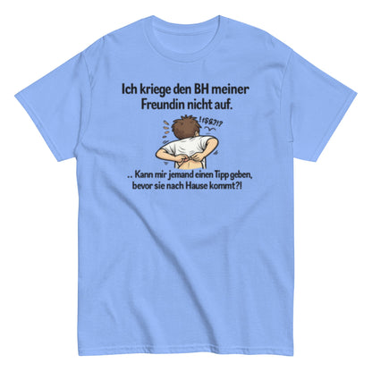 ICH BEKOMME DEN BH NICHT AUF - Lustiges Herren T-Shirt - SprücheKüche - Druckfrisch & frech