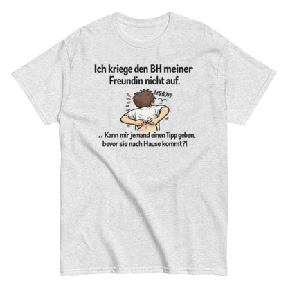ICH BEKOMME DEN BH NICHT AUF - Lustiges Herren T-Shirt - SprücheKüche - Druckfrisch & frech