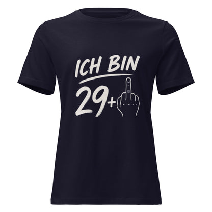 Ich bin 29++++ - Lustiges Frauen T-Shirt - SprücheKüche - Druckfrisch & frech