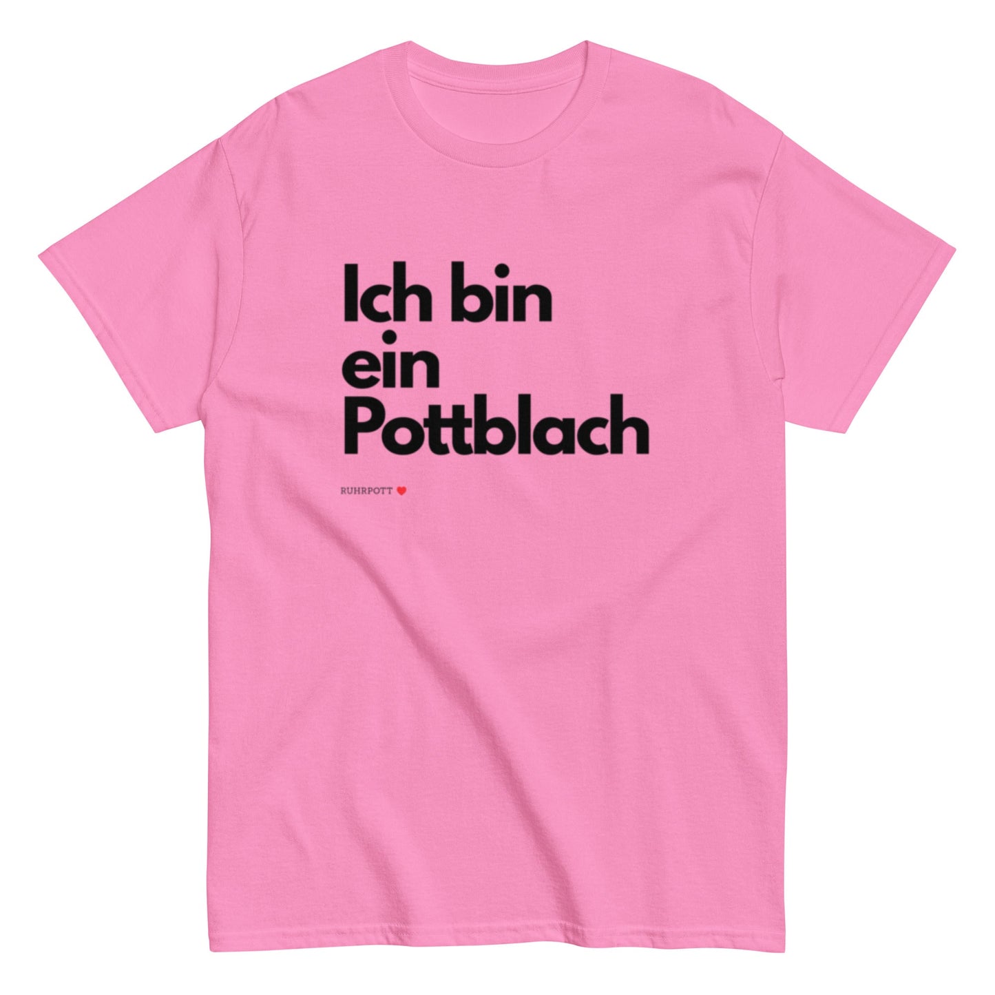 Ich bin ein Pottblach - Lustiges Ruhrgebiet Unisex T-Shirt - SprücheKüche - Druckfrisch & frech