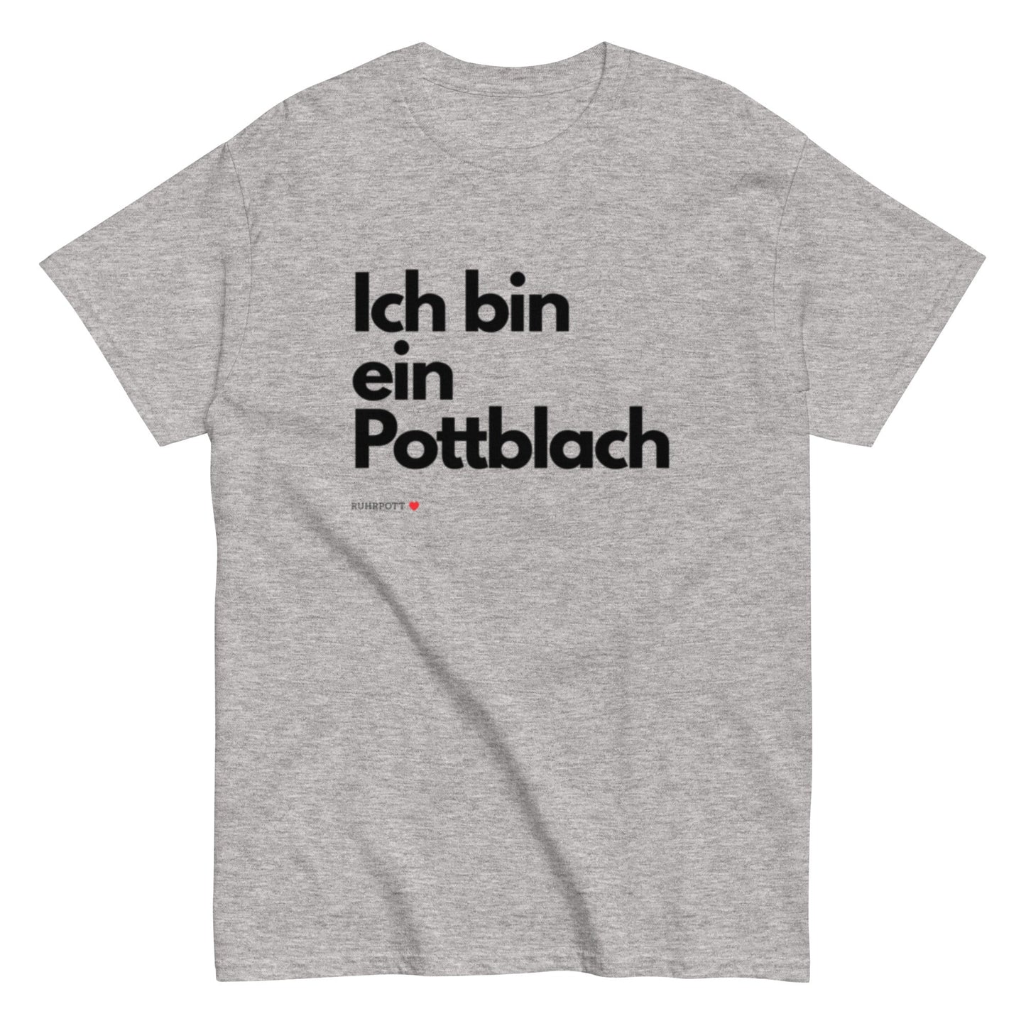 Ich bin ein Pottblach - Lustiges Ruhrgebiet Unisex T-Shirt - SprücheKüche - Druckfrisch & frech
