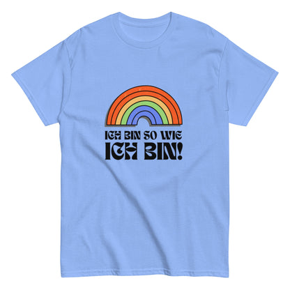 Ich bin so wie ich bin - Rainbow Shirt, LQBTQ Unisex Shirt - SprücheKüche - Druckfrisch & frech