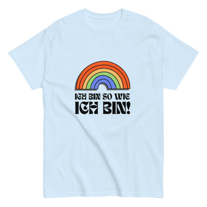 Ich bin so wie ich bin - Rainbow Shirt, LQBTQ Unisex Shirt - SprücheKüche - Druckfrisch & frech
