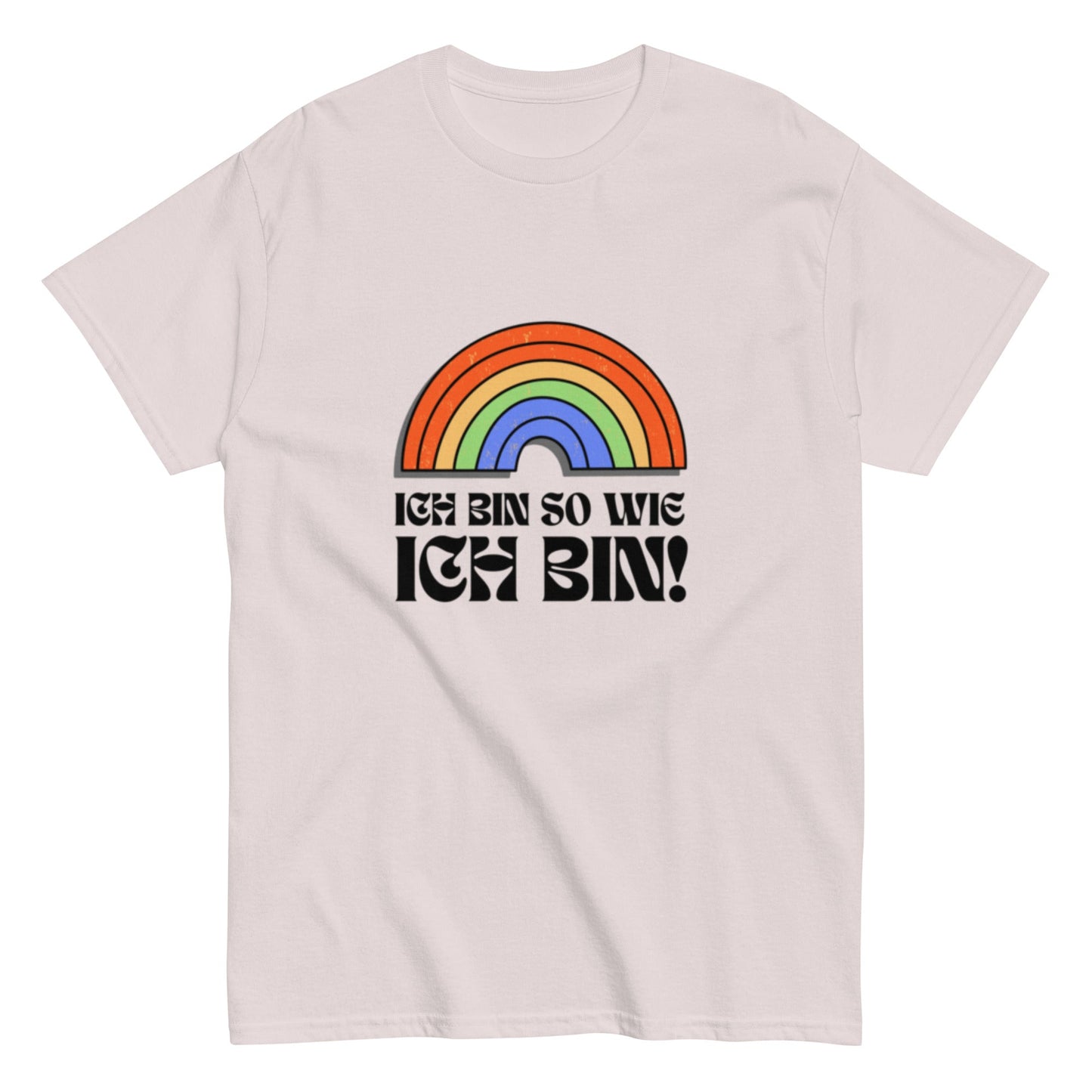 Ich bin so wie ich bin - Rainbow Shirt, LQBTQ Unisex Shirt - SprücheKüche - Druckfrisch & frech