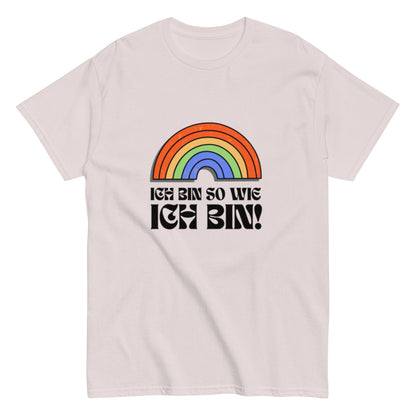Ich bin so wie ich bin - Rainbow Shirt, LQBTQ Unisex Shirt - SprücheKüche - Druckfrisch & frech