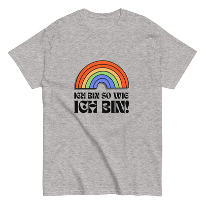 Ich bin so wie ich bin - Rainbow Shirt, LQBTQ Unisex Shirt - SprücheKüche - Druckfrisch & frech