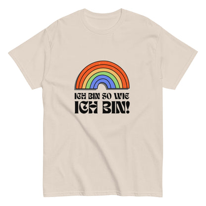 Ich bin so wie ich bin - Rainbow Shirt, LQBTQ Unisex Shirt - SprücheKüche - Druckfrisch & frech