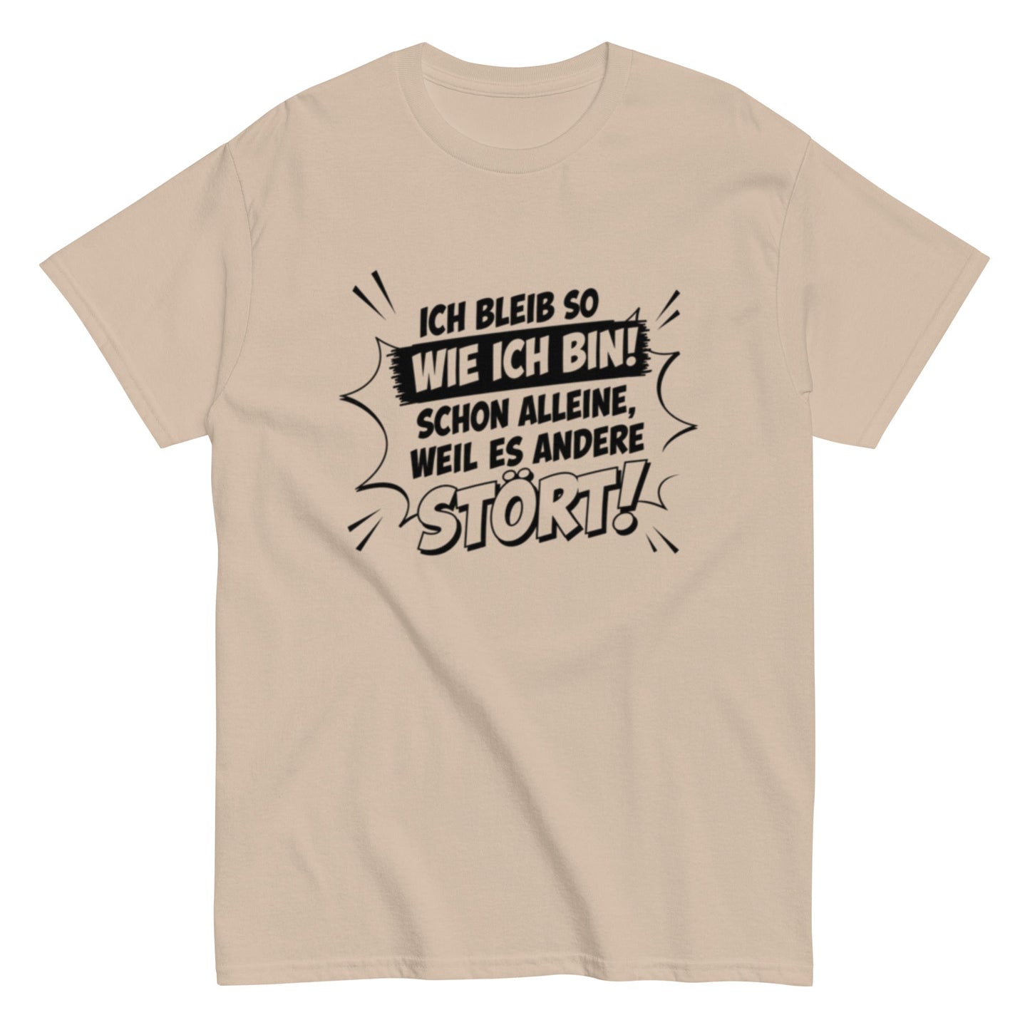 ICH BLEIBE SO WIE ICH BIN - Lustiges Herren T-Shirt - SprücheKüche - Druckfrisch & frech
