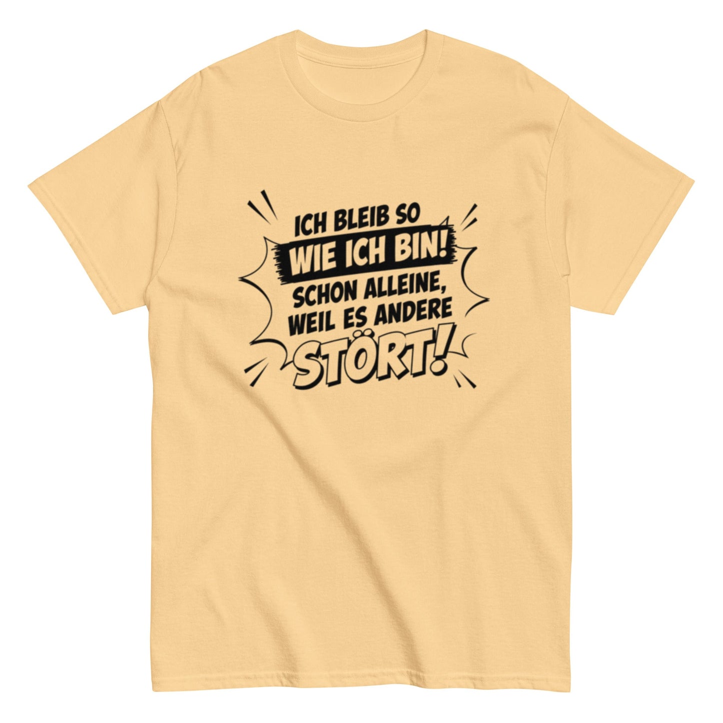 ICH BLEIBE SO WIE ICH BIN - Lustiges Herren T-Shirt - SprücheKüche - Druckfrisch & frech