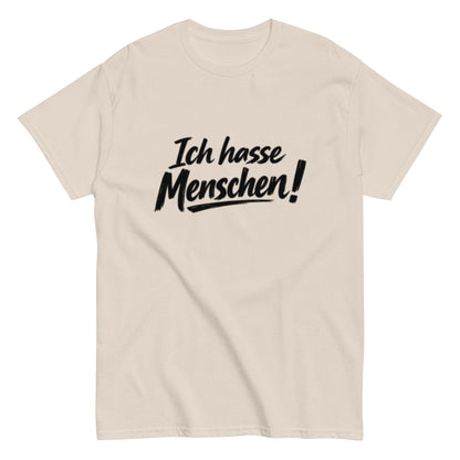 Ich hasse Menschen! - Lustiges Unisex T-Shirt - SprücheKüche - Druckfrisch & frech