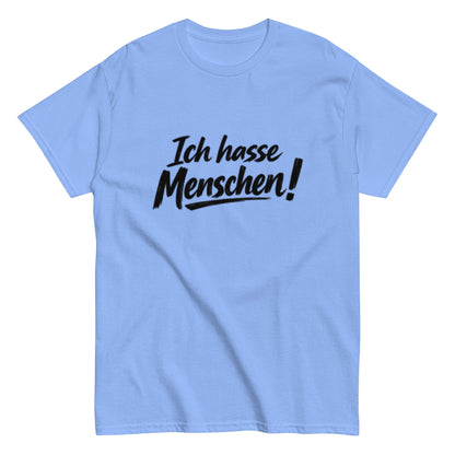 Ich hasse Menschen! - Lustiges Unisex T-Shirt - SprücheKüche - Druckfrisch & frech