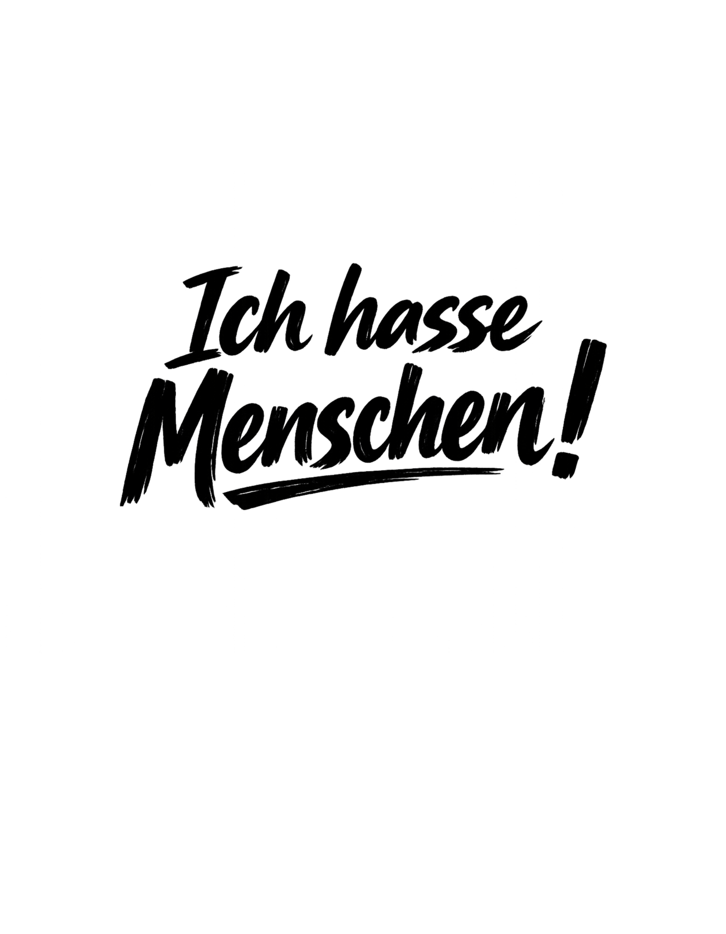 Ich hasse Menschen! - Lustiges Unisex T-Shirt - SprücheKüche - Druckfrisch & frech