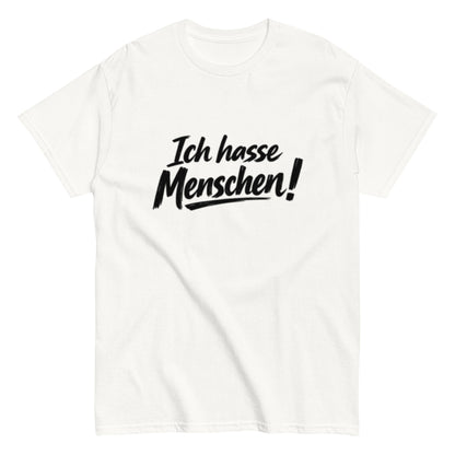 Ich hasse Menschen! - Lustiges Unisex T-Shirt - SprücheKüche - Druckfrisch & frech
