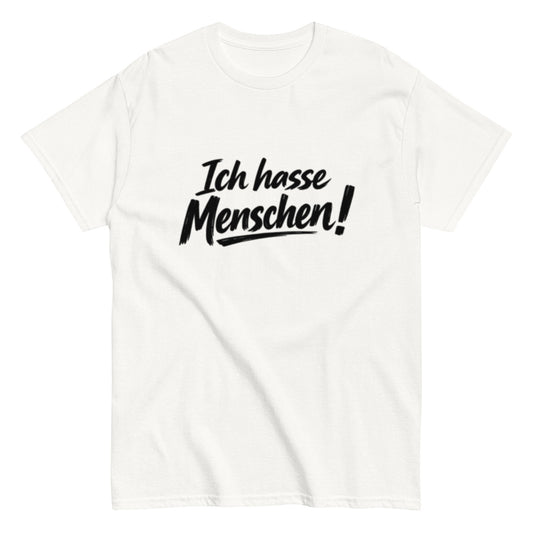 Ich hasse Menschen! - Lustiges Unisex T-Shirt - SprücheKüche - Druckfrisch & frech