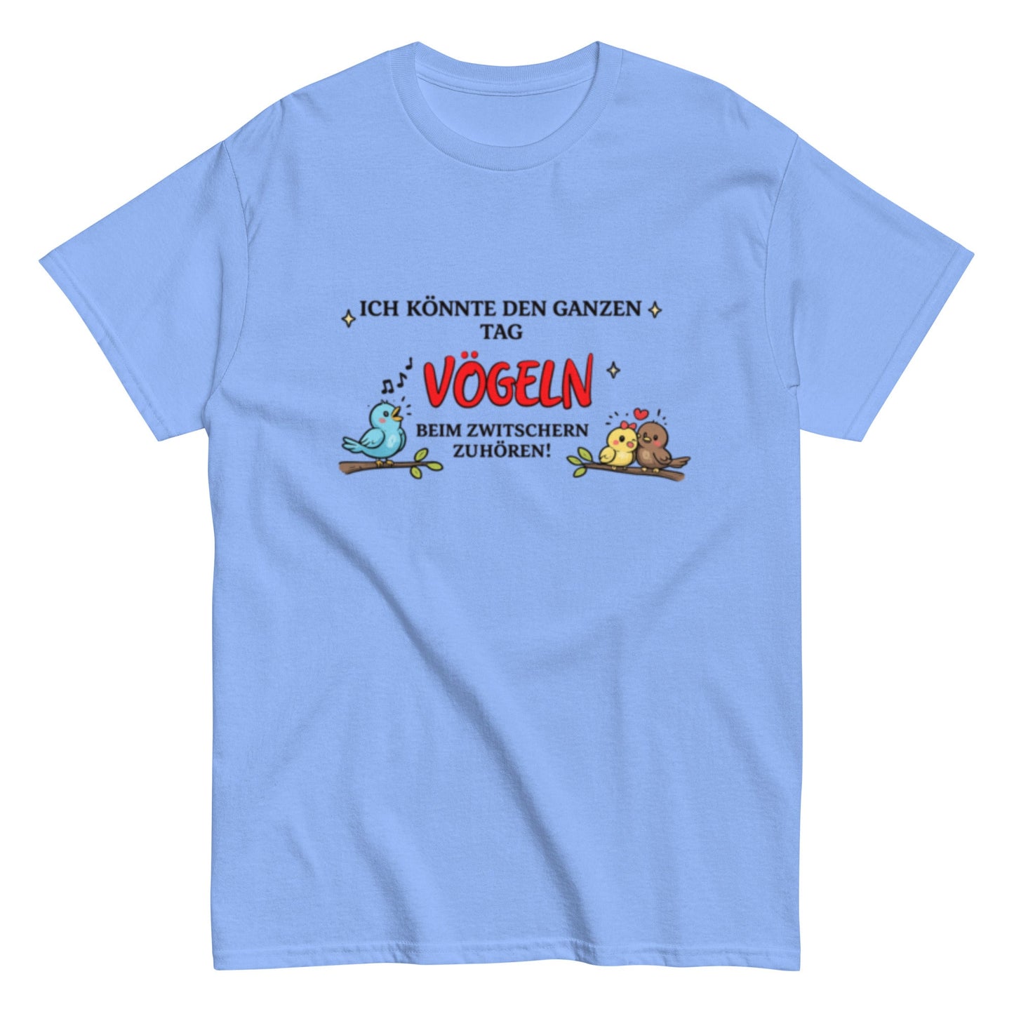 ICH LIEBE VÖGELN Gezwitscher - Lustiges Herren T-Shirt - SprücheKüche - Druckfrisch & frech