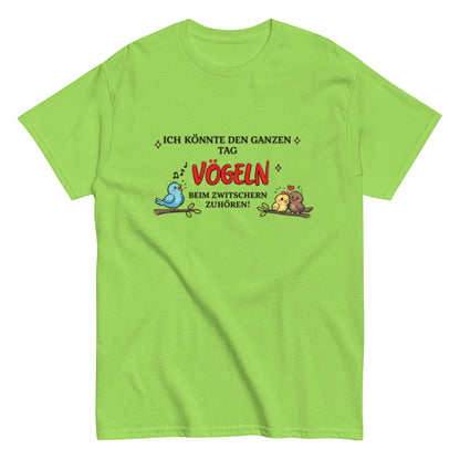ICH LIEBE VÖGELN Gezwitscher - Lustiges Herren T-Shirt - SprücheKüche - Druckfrisch & frech