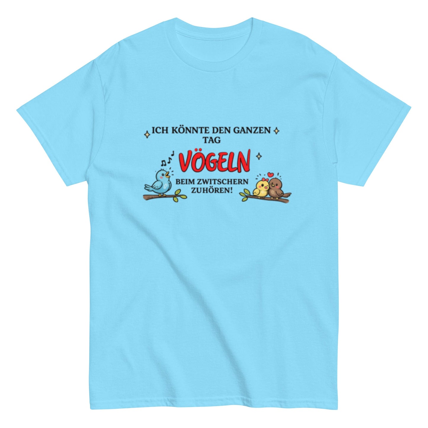 ICH LIEBE VÖGELN Gezwitscher - Lustiges Herren T-Shirt - SprücheKüche - Druckfrisch & frech