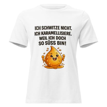 Ich schwitze nicht, ich bin süß - Lustiges Frauen T-Shirt im Sommer - SprücheKüche - Druckfrisch & frech