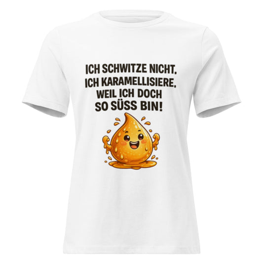 Ich schwitze nicht, ich bin süß - Lustiges Frauen T-Shirt im Sommer - SprücheKüche - Druckfrisch & frech