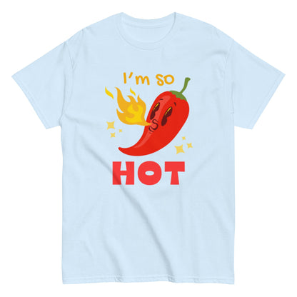 I’m So Hot – Lustiges Unisex Chili-Shirt - SprücheKüche - Druckfrisch & frech