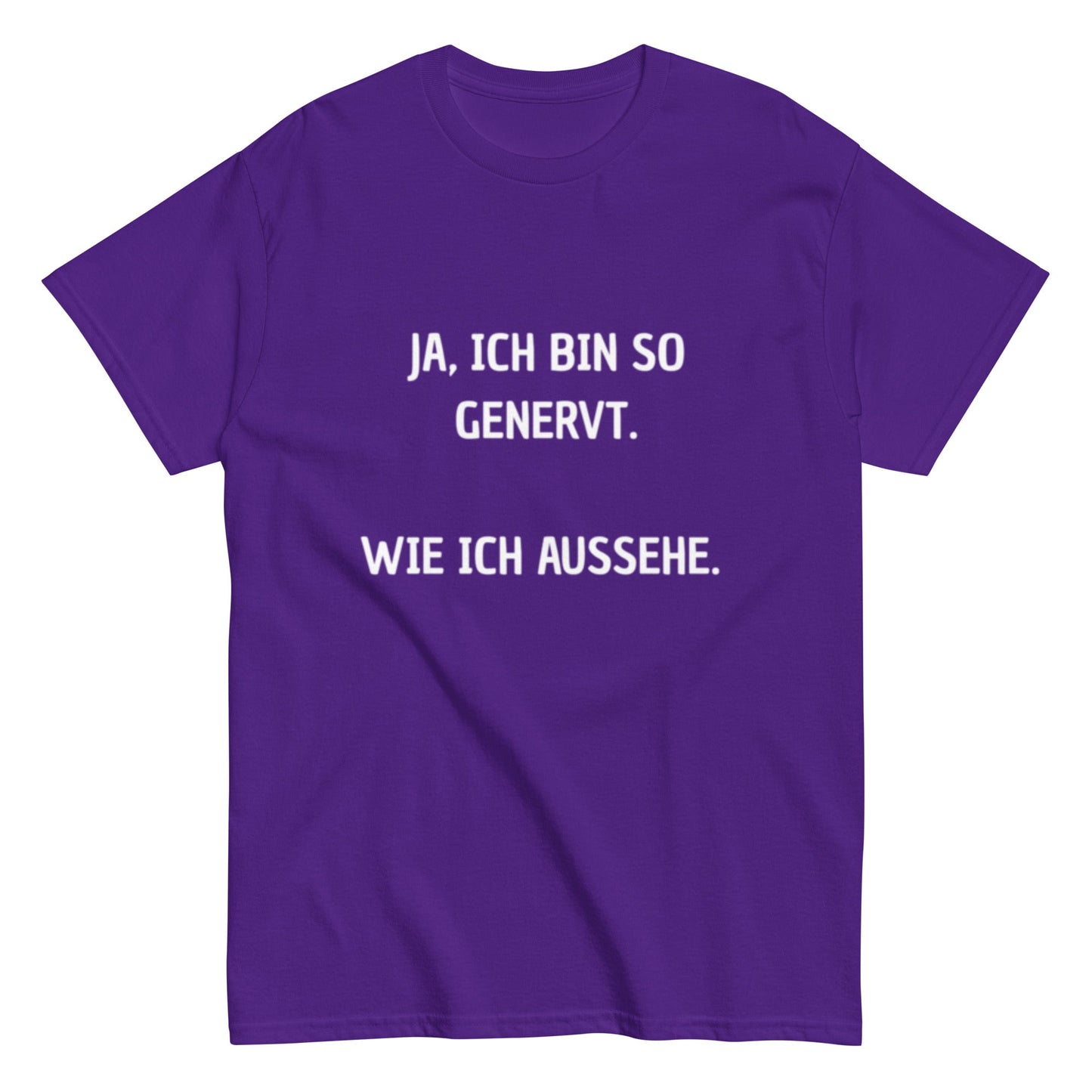 Ja, ich bin so genervt, wie ich aussehe. - Lustiges Unisex T-Shirt - SprücheKüche - Druckfrisch & frech