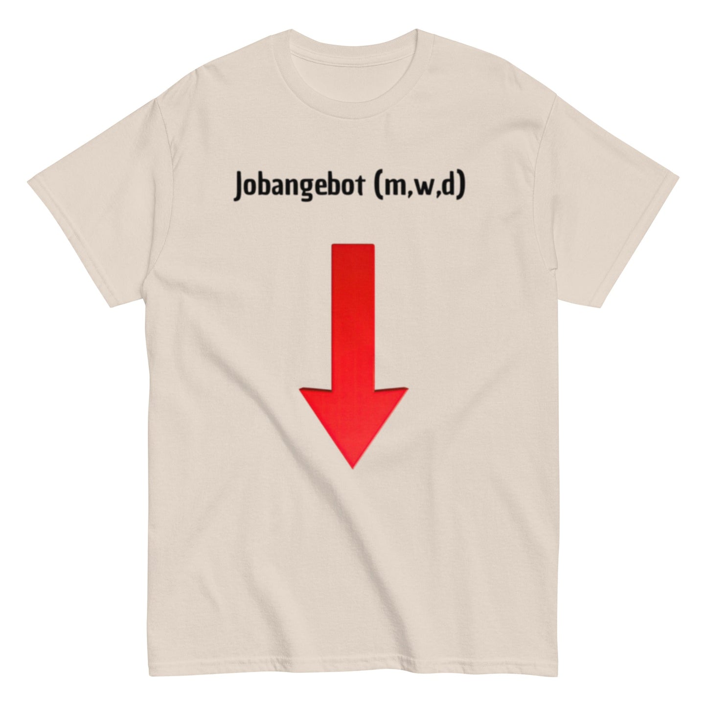 Jobangebot (m,w,d) – Lustiges Unisex T-Shirt - SprücheKüche - Druckfrisch & frech