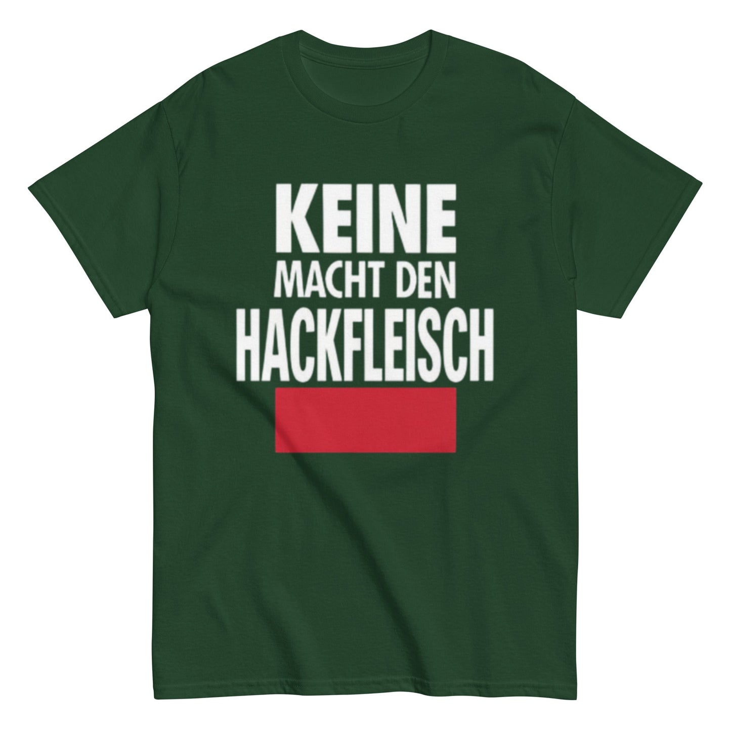 Keine Macht den Hackfleisch – Lustiges Unisex T-Shirt - SprücheKüche - Druckfrisch & frech