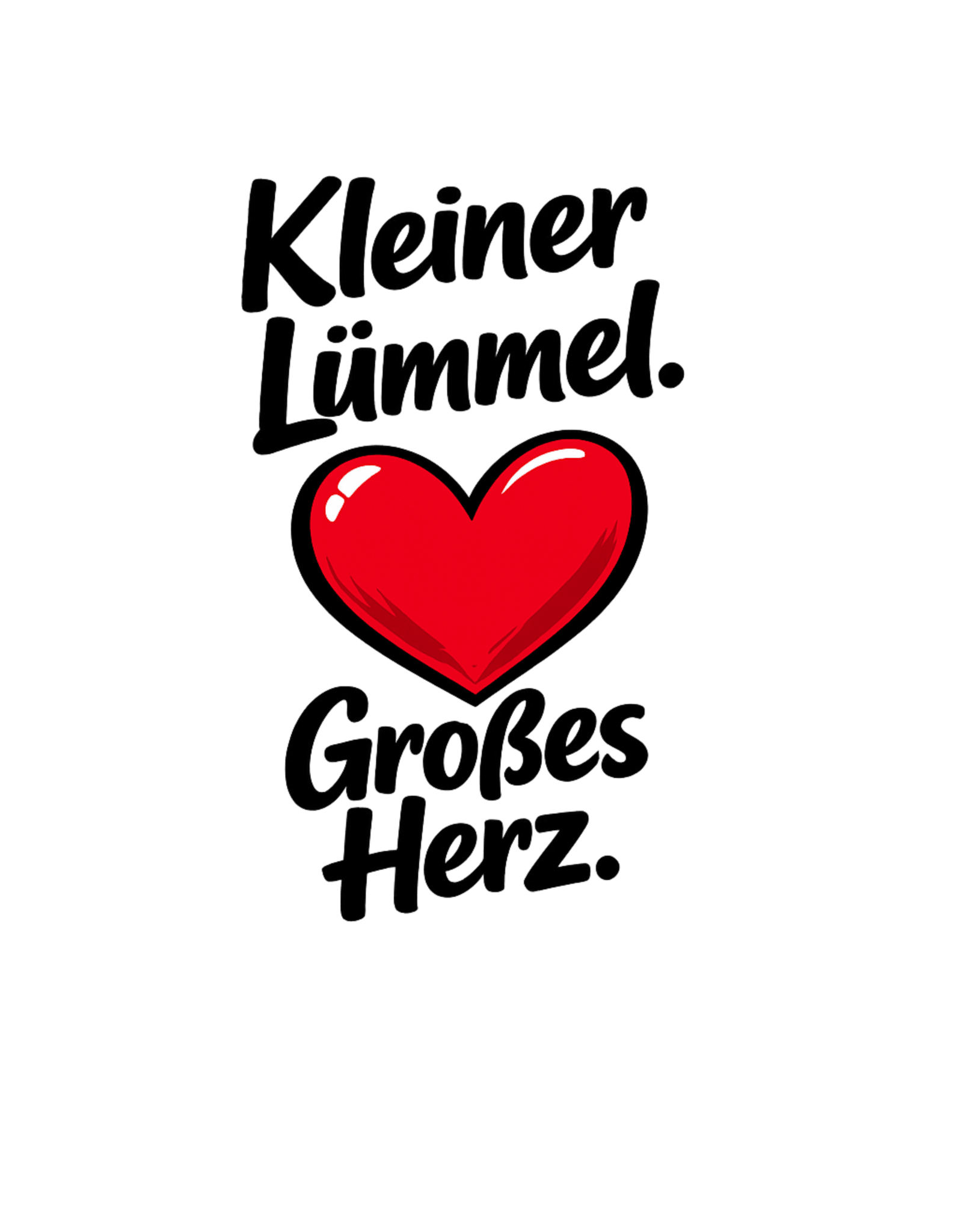 Kleiner Lümmel, großes Herz - Lustiges Unisex T-Shirt - SprücheKüche - Druckfrisch & frech