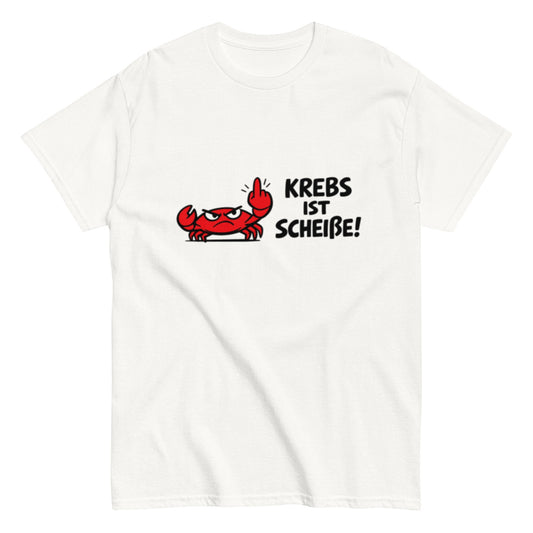 KREBS IST SCHEIẞE! – Statement T-Shirt für Kämpfer, Survivors & Unterstützer, Herren, Frauen, Unisex T-Shirt - SprücheKüche - Druckfrisch & frech
