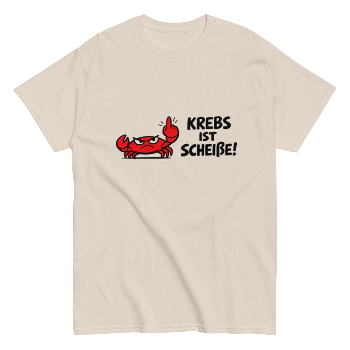 KREBS IST SCHEIẞE! – Statement Unisex T-Shirt - SprücheKüche - Druckfrisch & frech