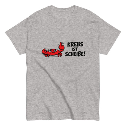 KREBS IST SCHEIẞE! – Statement Unisex T-Shirt - SprücheKüche - Druckfrisch & frech