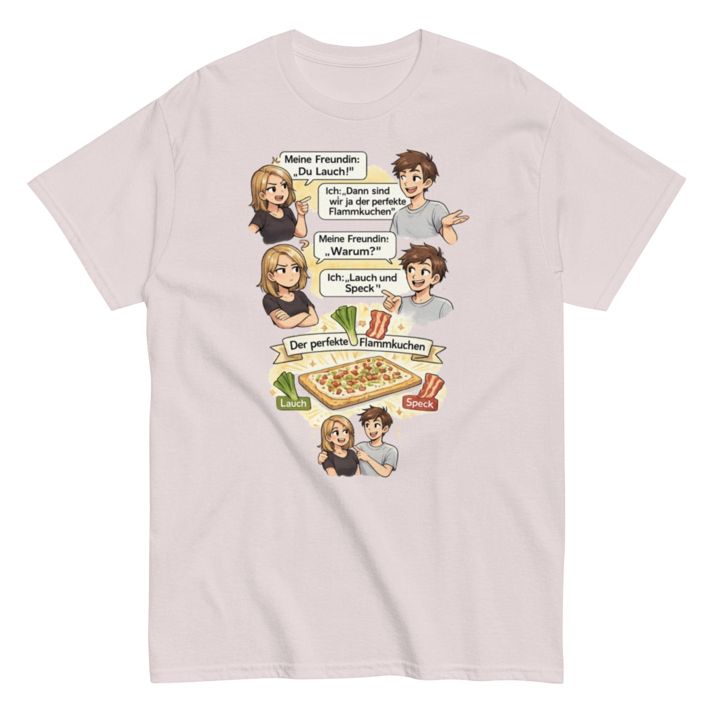Lauch und Speck T-Shirt – Lustiges Flammkuchen Wortspiel Shirt – Sarkastisches Paar Geschenk, Herren, Frauen, Unisex T-Shirt - SprücheKüche - Druckfrisch & frech