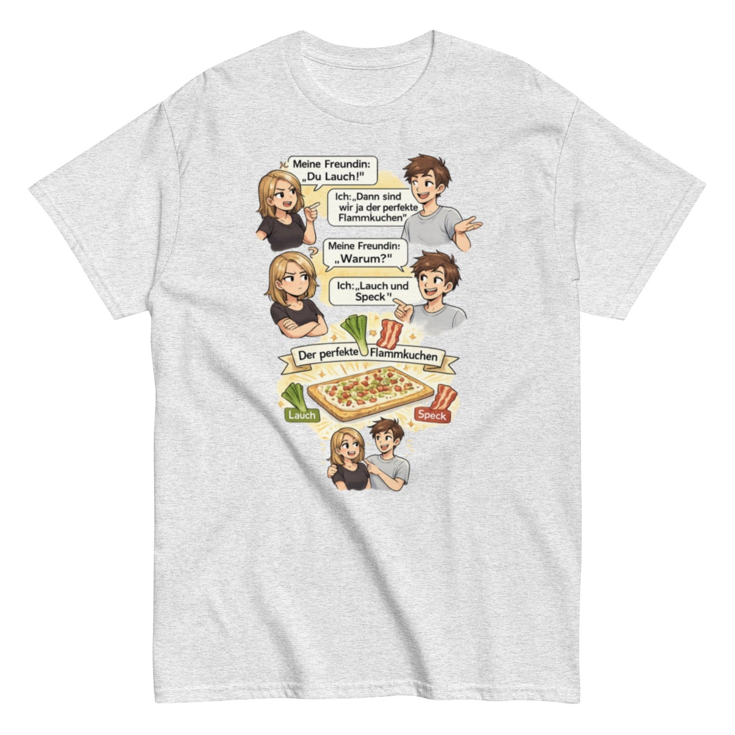 Lauch und Speck T-Shirt – Lustiges Flammkuchen Wortspiel Shirt – Sarkastisches Paar Geschenk, Herren, Frauen, Unisex T-Shirt - SprücheKüche - Druckfrisch & frech