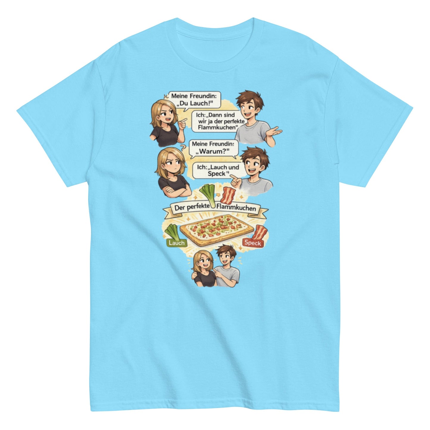 Lauch und Speck T-Shirt – Lustiges Flammkuchen Wortspiel Shirt – Sarkastisches Paar Geschenk, Herren, Frauen, Unisex T-Shirt - SprücheKüche - Druckfrisch & frech