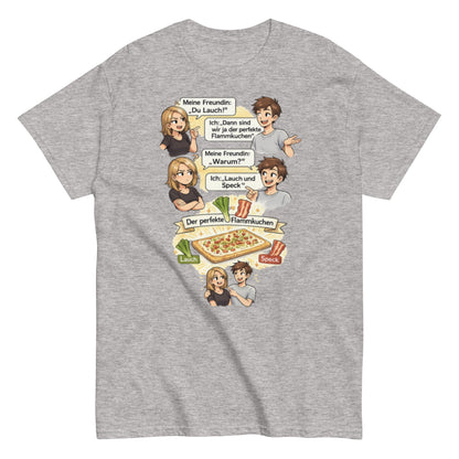 Lauch und Speck T-Shirt – Lustiges Flammkuchen Wortspiel Shirt – Sarkastisches Paar Geschenk, Herren, Frauen, Unisex T-Shirt - SprücheKüche - Druckfrisch & frech