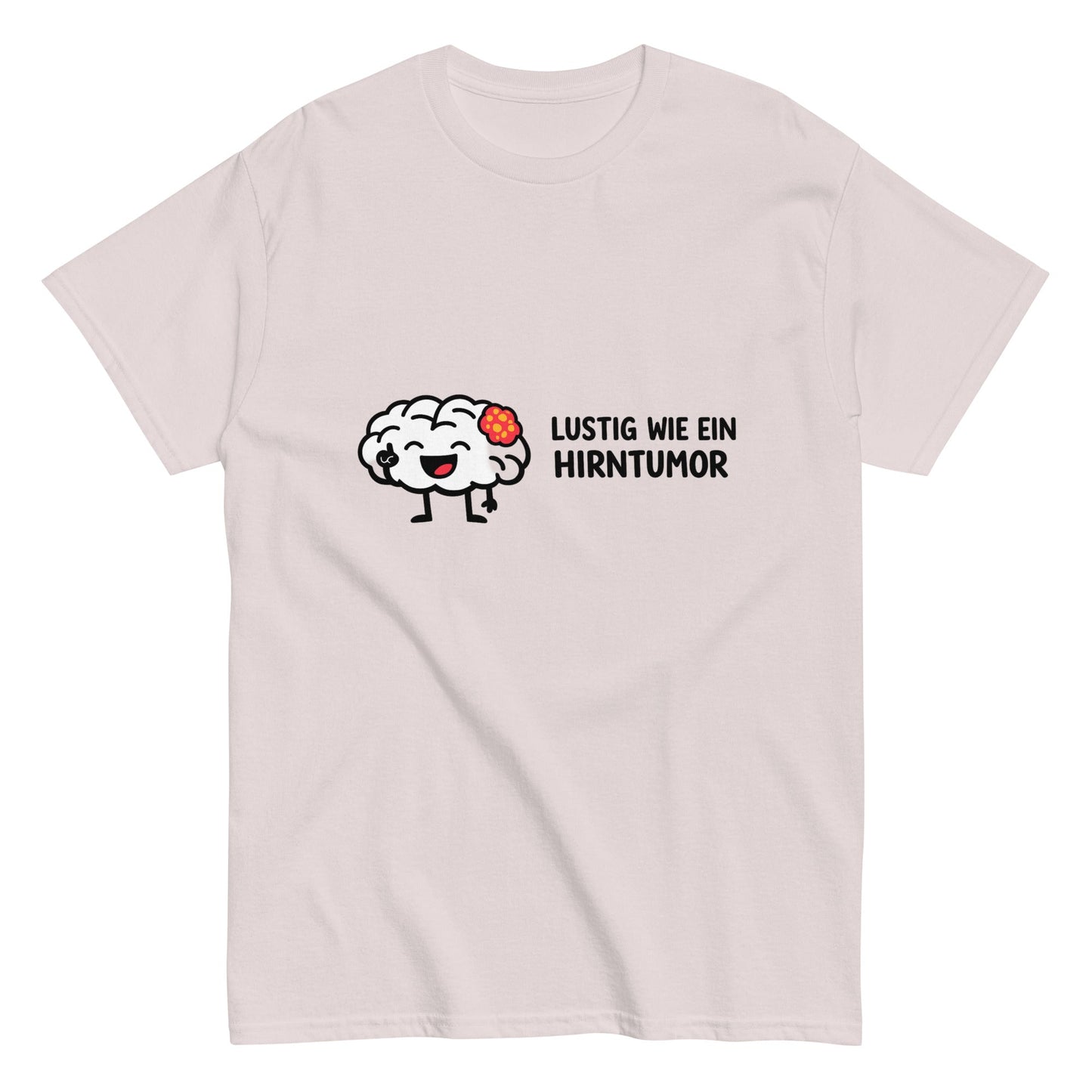LUSTIG WIE EIN HIRNTUMOR - Freches Herren T-Shirt - SprücheKüche - Druckfrisch & frech