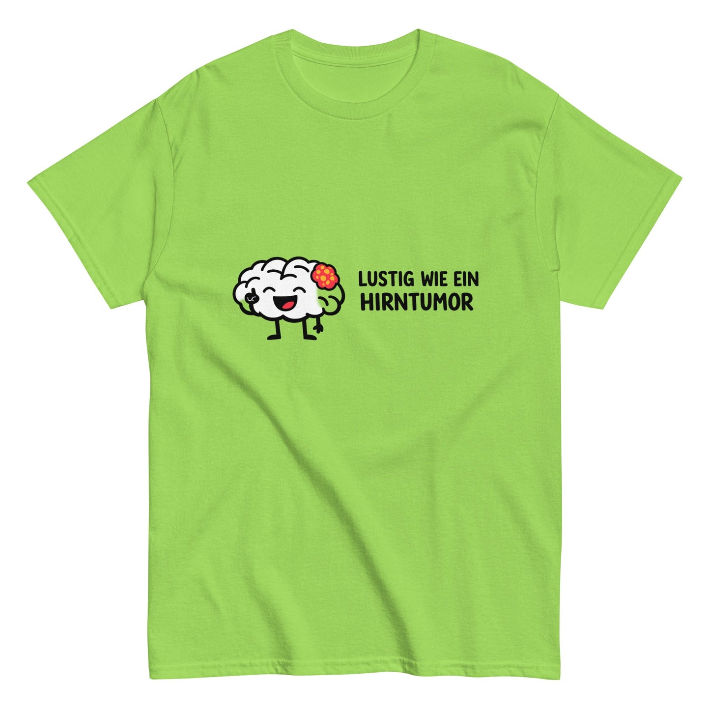LUSTIG WIE EIN HIRNTUMOR - Freches Herren T-Shirt - SprücheKüche - Druckfrisch & frech