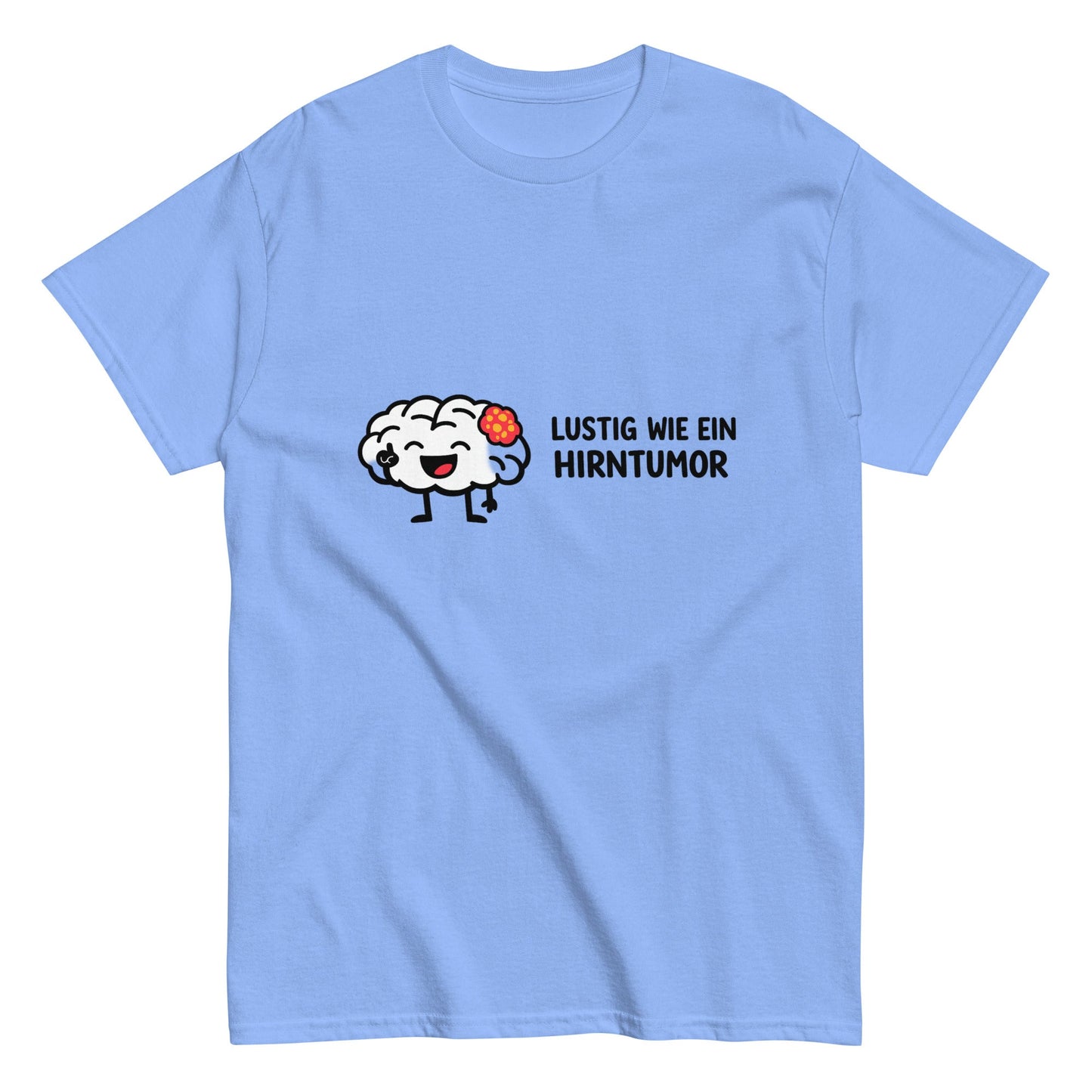 LUSTIG WIE EIN HIRNTUMOR - Freches Herren T-Shirt - SprücheKüche - Druckfrisch & frech