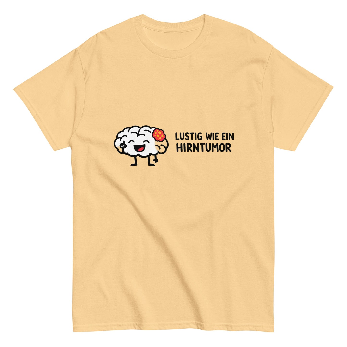 LUSTIG WIE EIN HIRNTUMOR - Freches Herren T-Shirt - SprücheKüche - Druckfrisch & frech