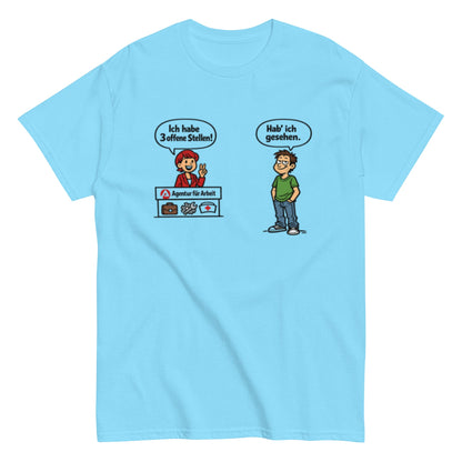 Lustiges Arbeitsagentur T-Shirt – „Hab ich gesehen“ Comic Shirt – Sarkastisches Jobcenter Motiv, Herren, Frauen, Unisex T-Shirt - SprücheKüche - Druckfrisch & frech