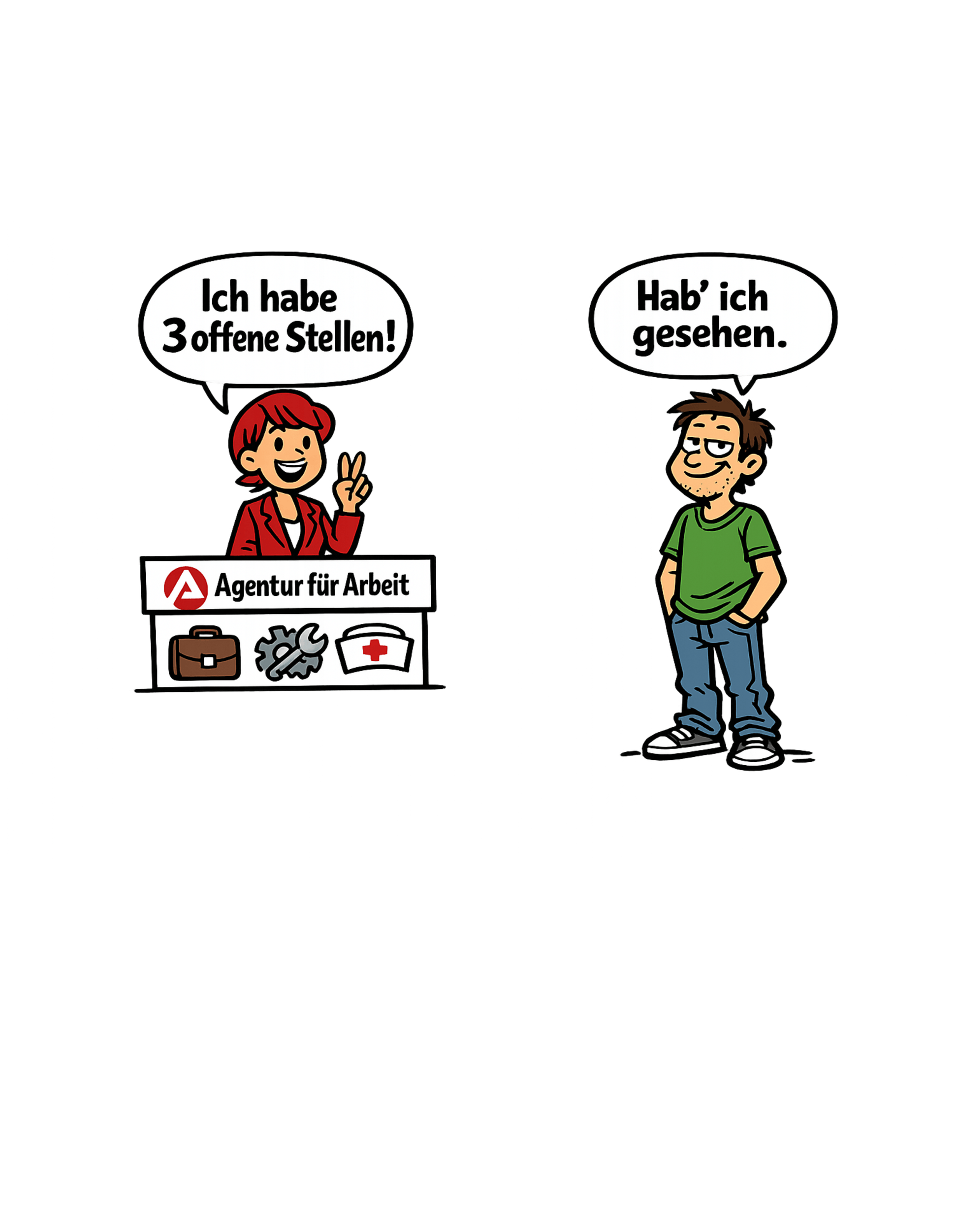 Lustiges Arbeitsagentur T-Shirt – „Hab ich gesehen“ Comic Shirt – Sarkastisches Jobcenter Motiv, Herren, Frauen, Unisex T-Shirt - SprücheKüche - Druckfrisch & frech