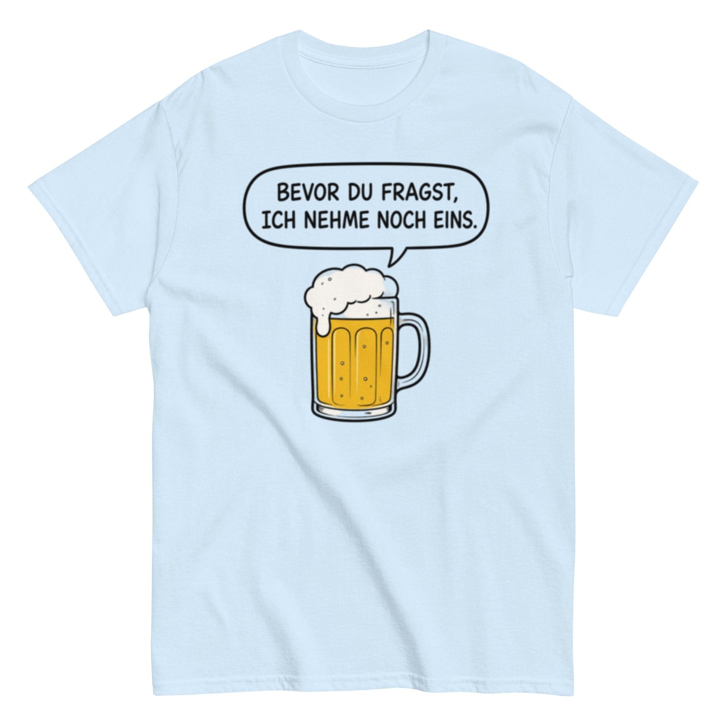 Lustiges Bier T-Shirt „Bevor du fragst, ich nehme noch eins“ – Minimalistischer Comic Style, Herren & Damen,Unisex T-Shirt - SprücheKüche - Druckfrisch & frech