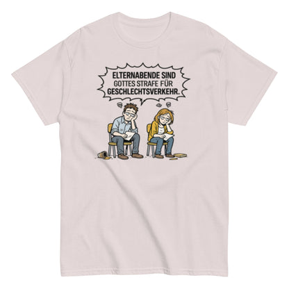 Lustiges Elternabend T-Shirt – Sarkastischer Eltern Spruch – Geschenk für Mama & Papa – Lehrer Humor, Herren, Frauen, Unisex T-Shirt - SprücheKüche - Druckfrisch & frech