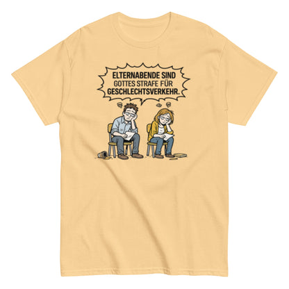 Lustiges Elternabend T-Shirt – Sarkastischer Eltern Spruch – Geschenk für Mama & Papa – Lehrer Humor, Herren, Frauen, Unisex T-Shirt - SprücheKüche - Druckfrisch & frech