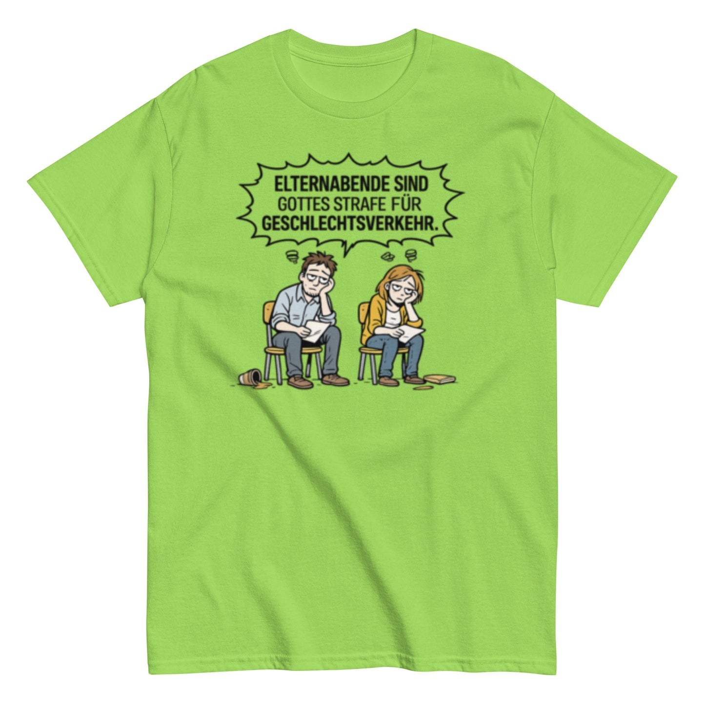 Lustiges Elternabend T-Shirt – Sarkastischer Eltern Spruch – Geschenk für Mama & Papa – Lehrer Humor, Herren, Frauen, Unisex T-Shirt - SprücheKüche - Druckfrisch & frech