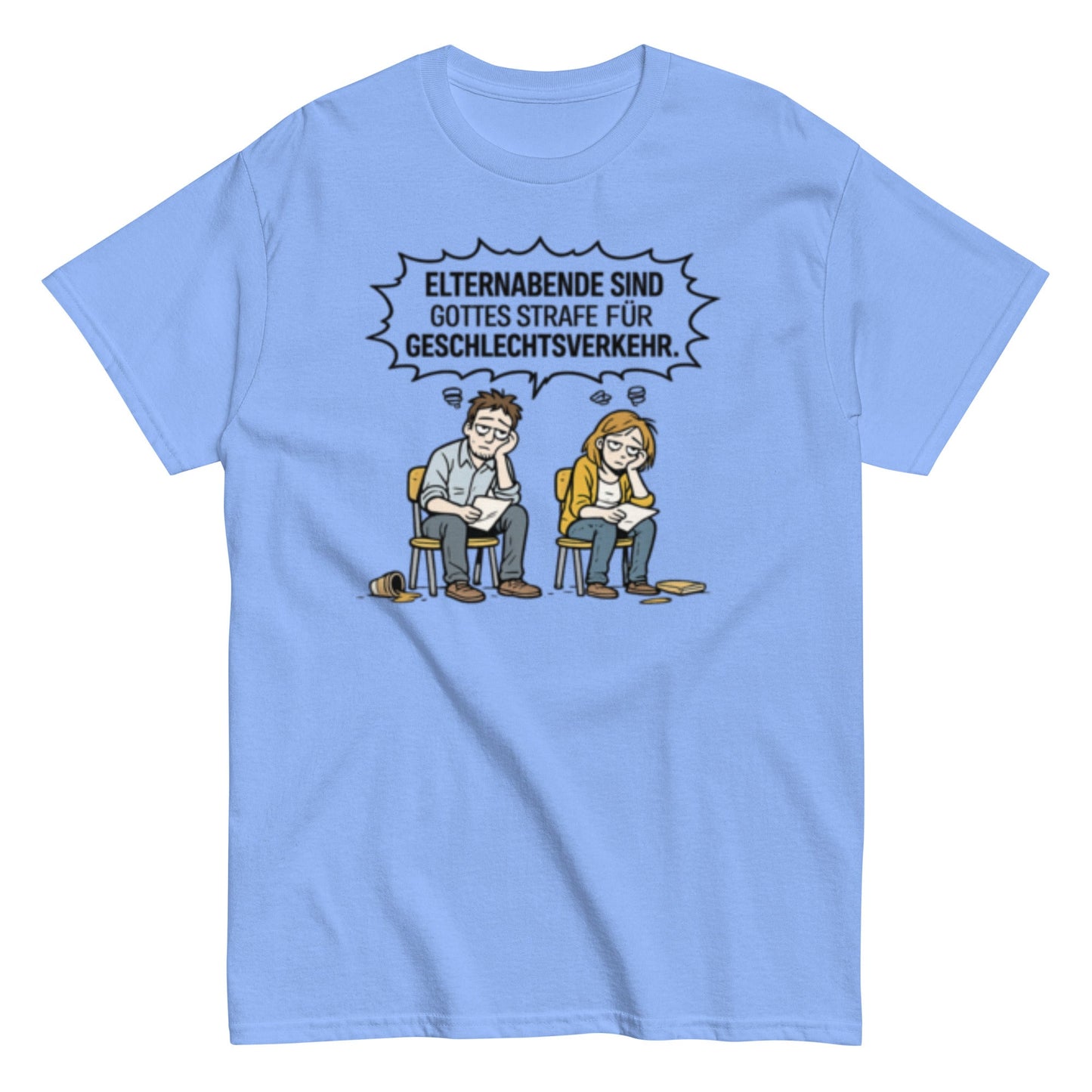 Lustiges Elternabend T-Shirt – Sarkastischer Eltern Spruch – Geschenk für Mama & Papa – Lehrer Humor, Herren, Frauen, Unisex T-Shirt - SprücheKüche - Druckfrisch & frech