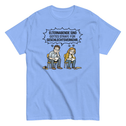 Lustiges Elternabend T-Shirt – Sarkastischer Eltern Spruch – Geschenk für Mama & Papa – Lehrer Humor, Herren, Frauen, Unisex T-Shirt - SprücheKüche - Druckfrisch & frech