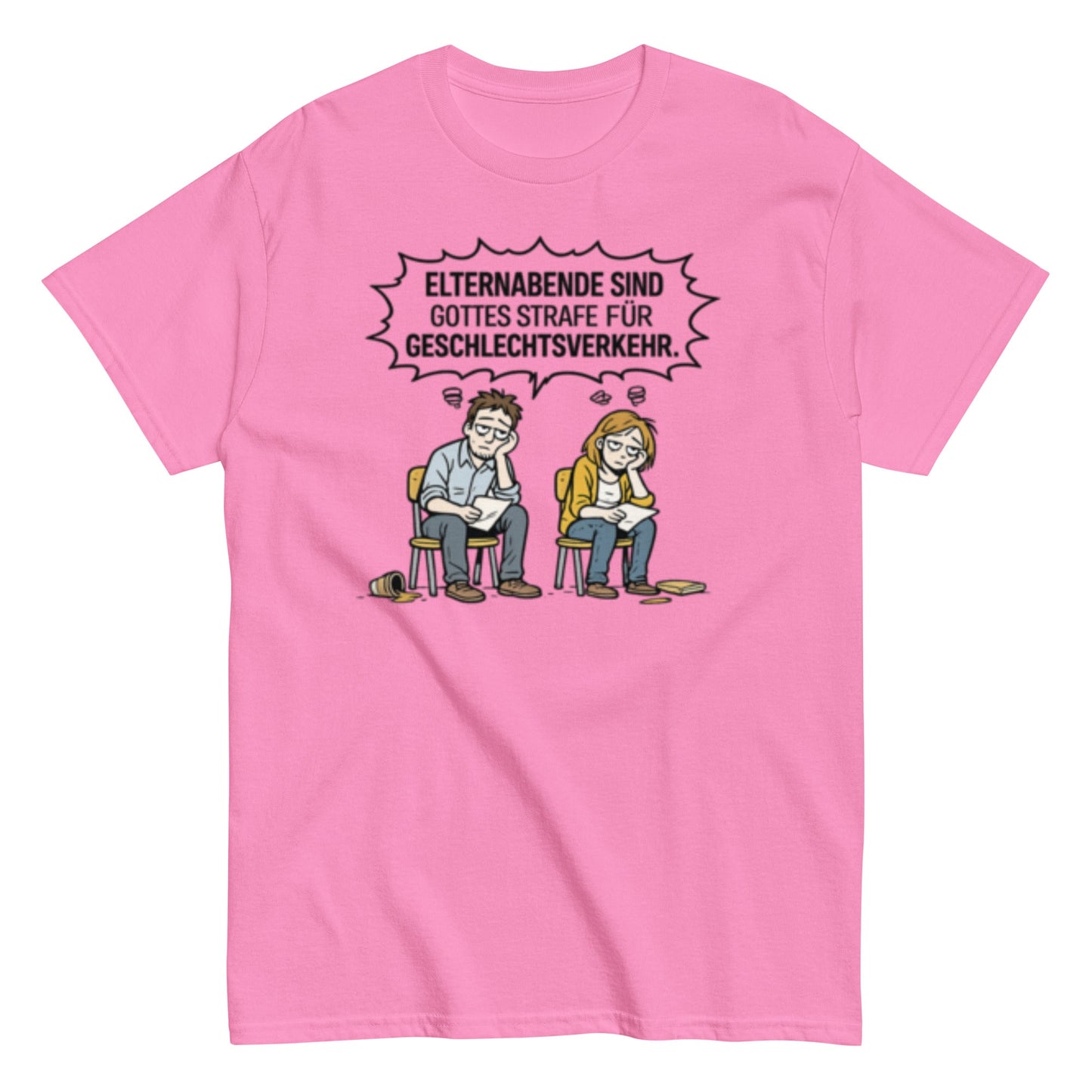 Lustiges Elternabend T-Shirt – Sarkastischer Eltern Spruch – Geschenk für Mama & Papa – Lehrer Humor, Herren, Frauen, Unisex T-Shirt - SprücheKüche - Druckfrisch & frech