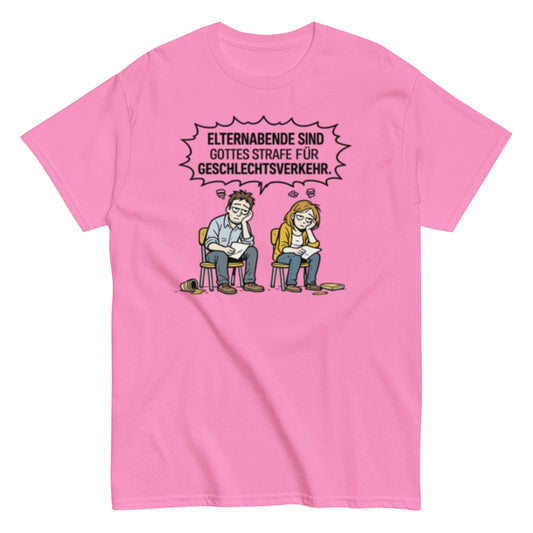 Lustiges Elternabend T-Shirt – Sarkastischer Eltern Spruch – Geschenk für Mama & Papa – Lehrer Humor, Herren, Frauen, Unisex T-Shirt - SprücheKüche - Druckfrisch & frech